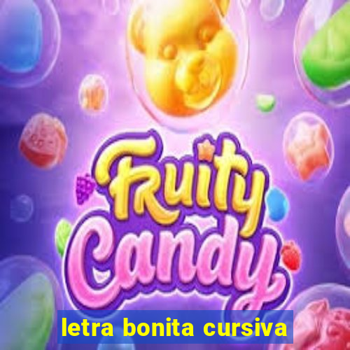 letra bonita cursiva